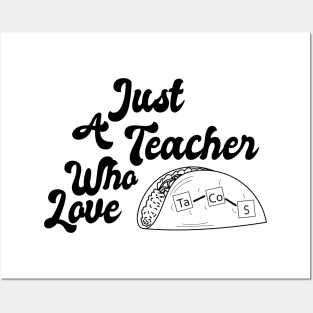 Just A Teacher Who love Tacos V2 Posters and Art